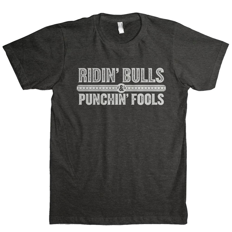 Ridin' Bulls & Punchin Fools Tee