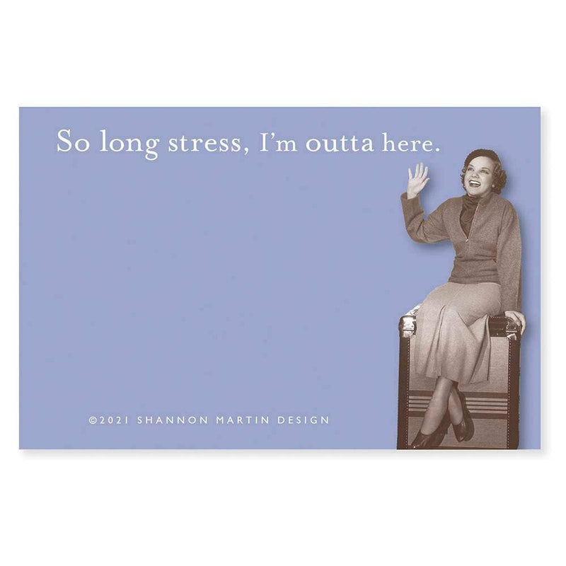 Shannon Martin Design So Long Stress, I'm Outta Here Sticky Notes