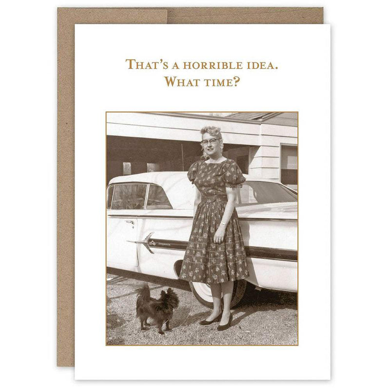Shannon Martin Design That's A Horrible Idea Card