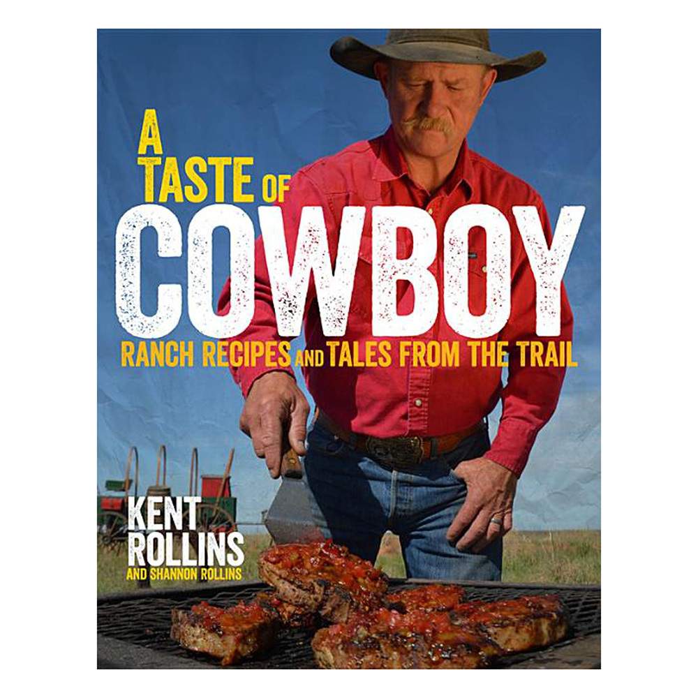 Cowboy Tastes With Kent Rollins - Western Horseman