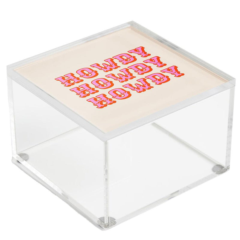 Howdy Howdy Acrylic Box