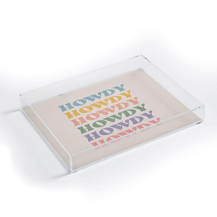 Colorful Howdy Small Acrylic Tray