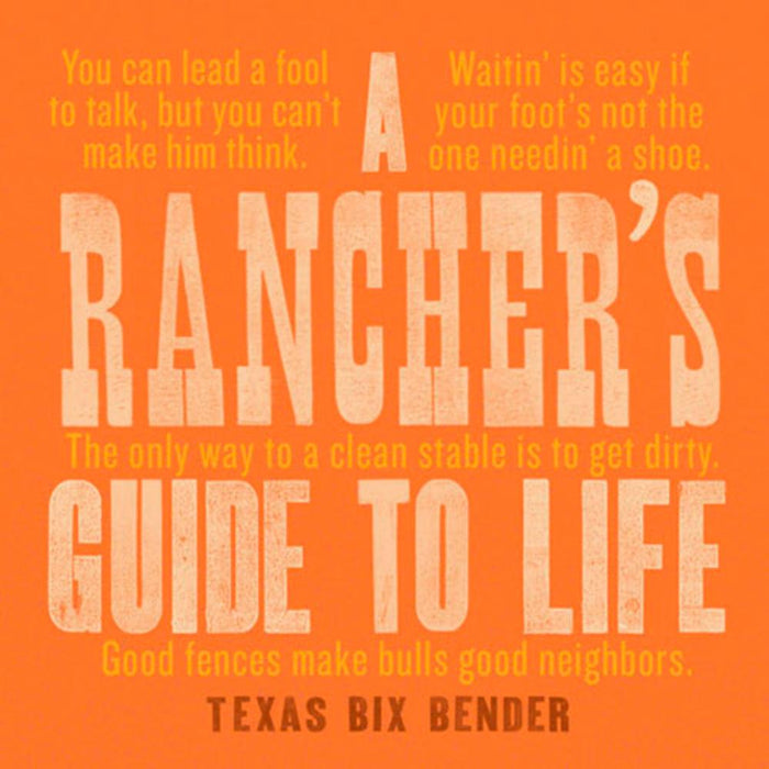 A Rancher's Guide To Life