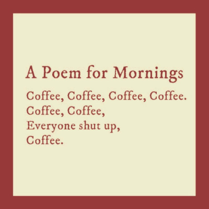 Drinks On Me A Poem for Morning Coaster