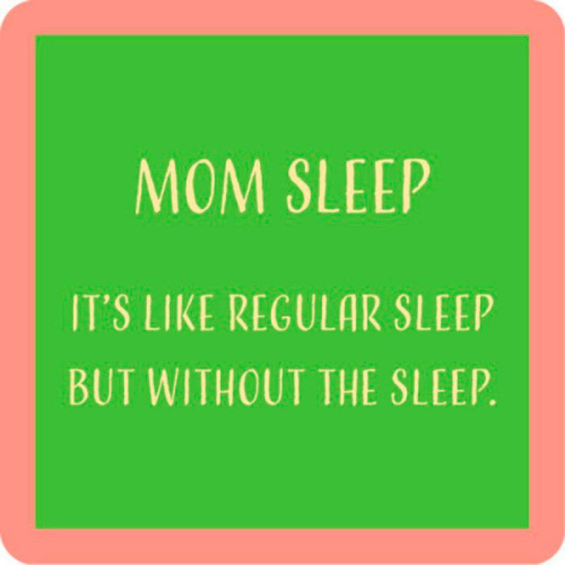 Mom Sleep Coaster