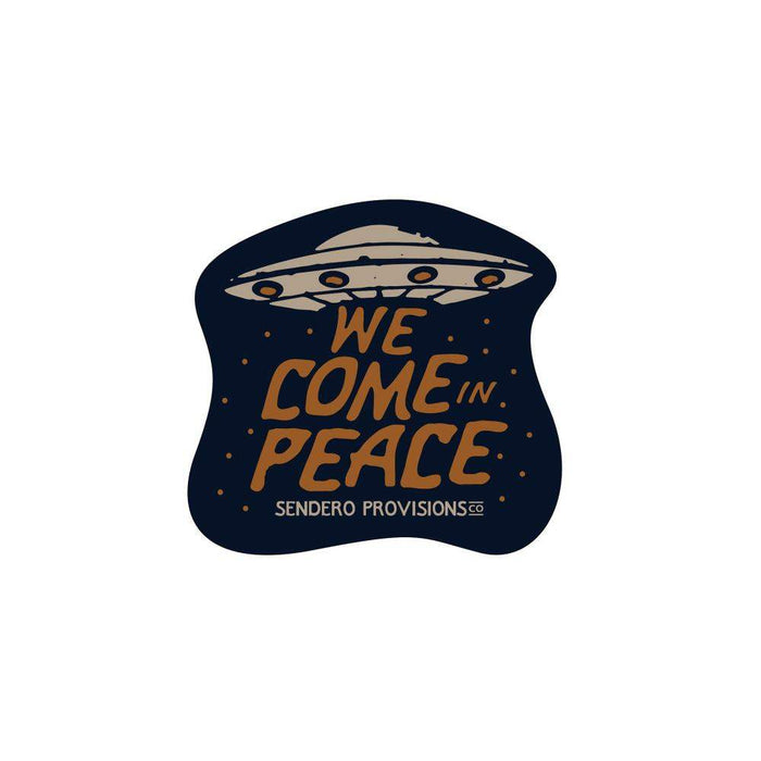 Sendero Provisions Co We Come In Peace Sticker