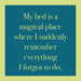Drinks On Me My Bed is a Magical Place Coaster