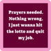 Prayers Needed Coasters