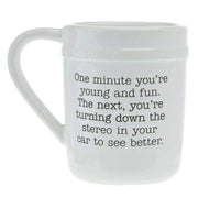 Mud Pie One Day You Are Young Mug