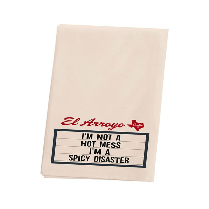 I'm not a Hot Mess I'm a Spicy Disaster Tea Towel