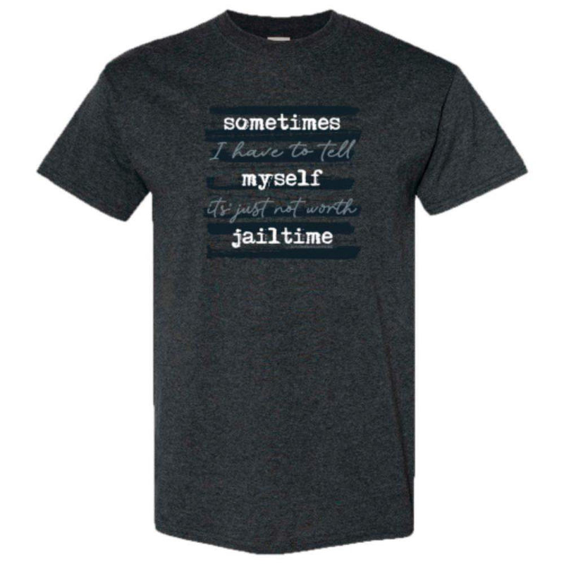 Women's Not Worth Jail Tee
