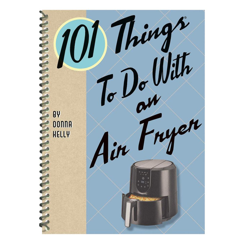 101 Things To Do w/An Air Fryer Book