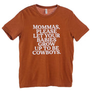 Women's Mommas Please Let Your Babies Tee Shirt