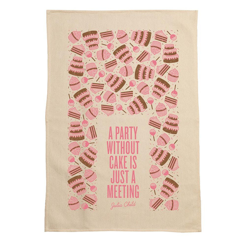 A Party Without Cake Is A Meeting Kitchen Towel
