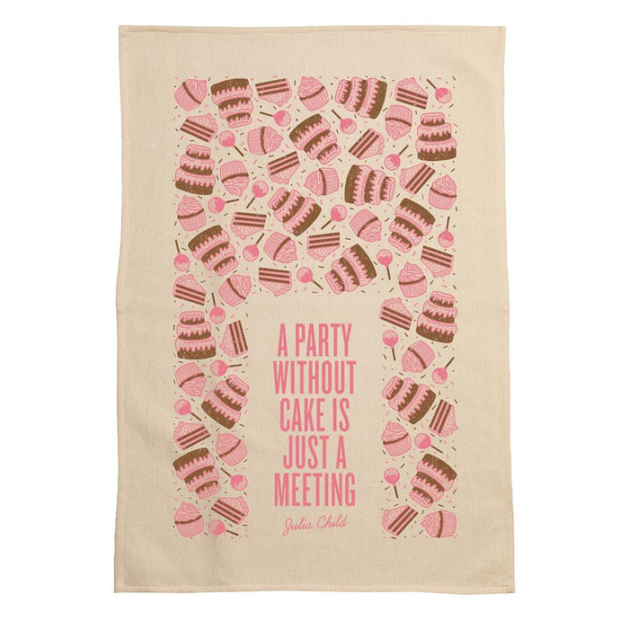 A Party Without Cake Is A Meeting Kitchen Towel
