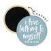 Love Talking To My Self Fridge Magnet