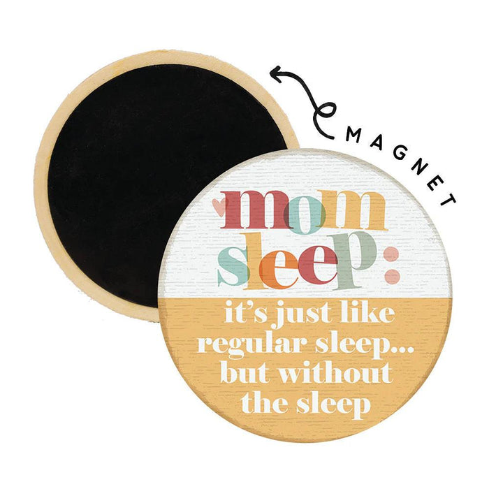 Mom Sleep Fridge Magnet