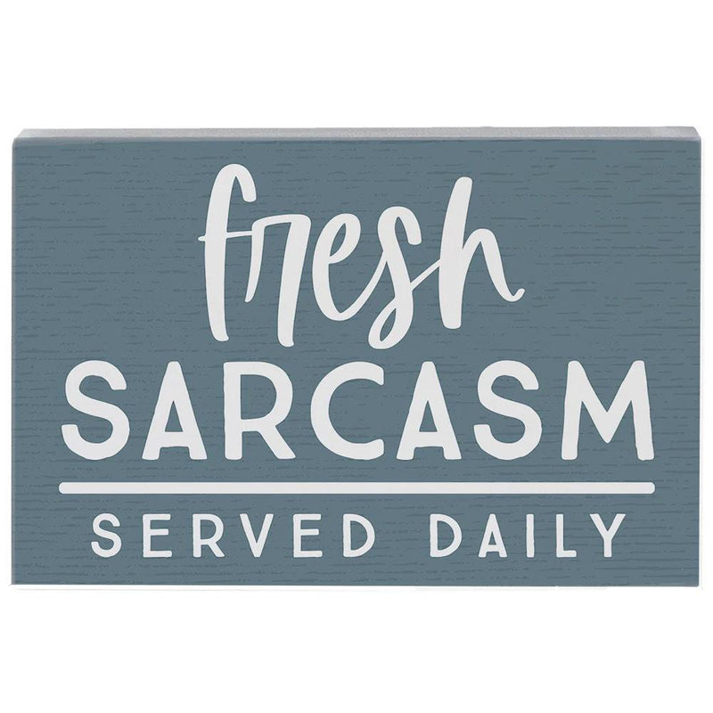 Fresh Sarcasm Shelf Sitter