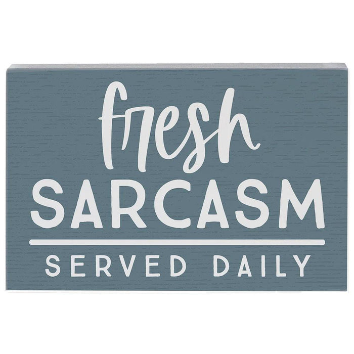 Fresh Sarcasm Shelf Sitter