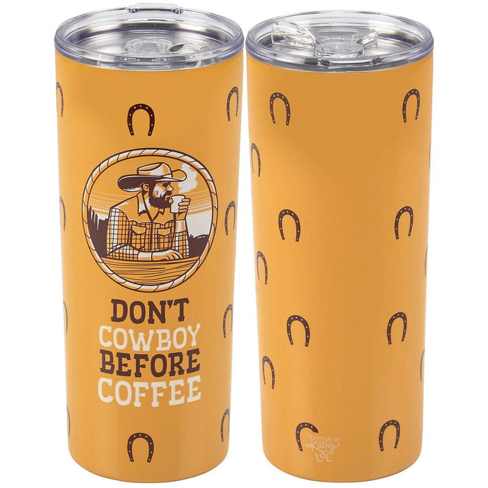 Don't Cowboy Before Coffee 20 oz. Stainless Steel Tumbler