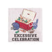 Excessive Celebration Napkins