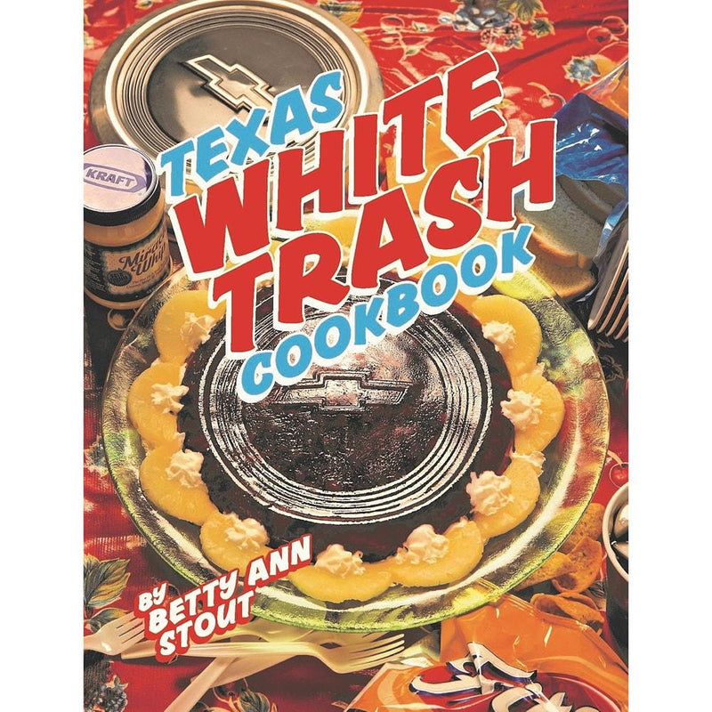 White Trash Cookbook