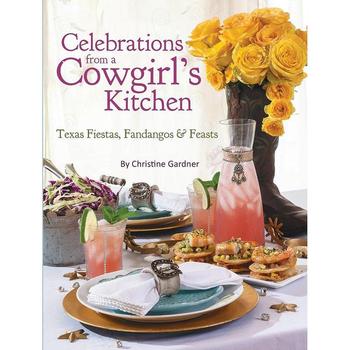 Celebrations Cowgirl Kitchen Texas Feist Cookbook