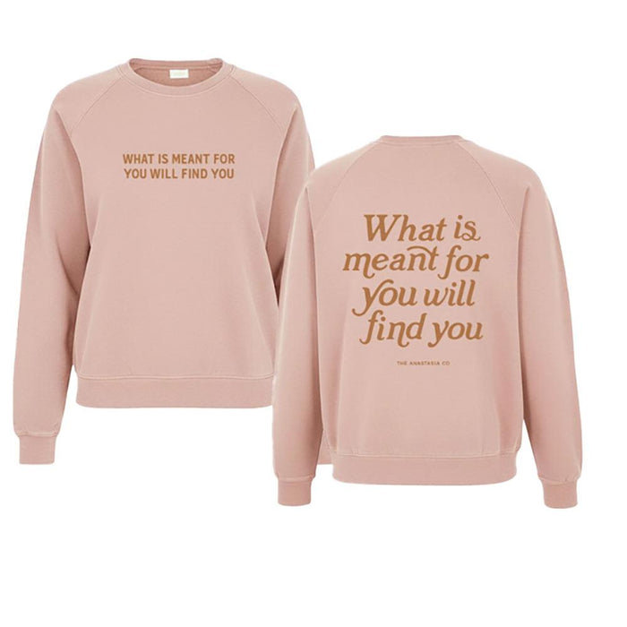 Women's What Is Meant For You Blush Sweatshirt