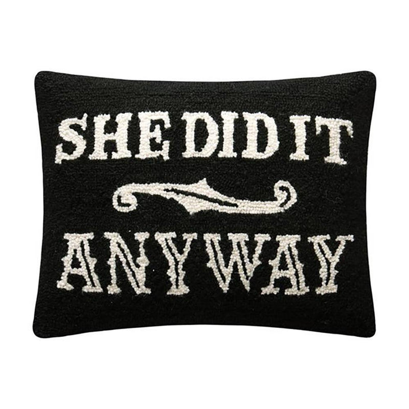 She Did It Anyway Hook Pillow