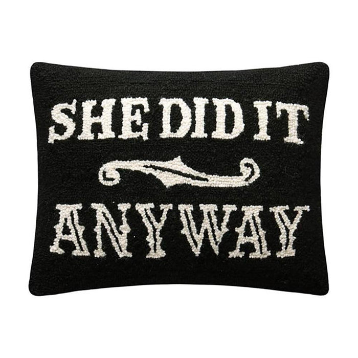 She Did It Anyway Hook Pillow