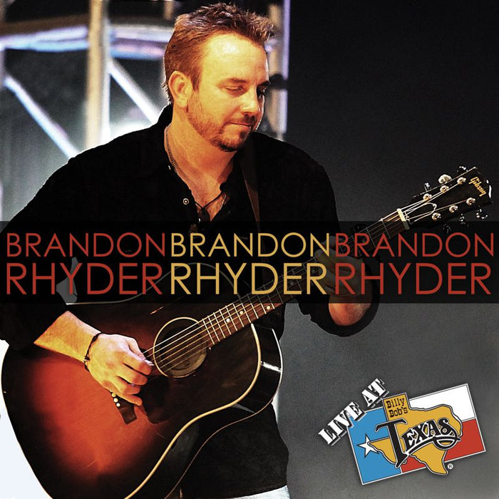 Brandon Rhyder Live at Billy Bob's CD
