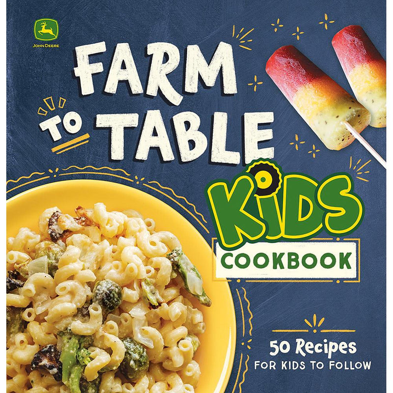 John Deere Farm To Table Kids Cookbook
