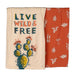 Primitives By Kathy Live Wild And Free Dish Towel