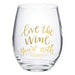 Primitives By Kathy Love The Wine You're With Stemless Wine Glass