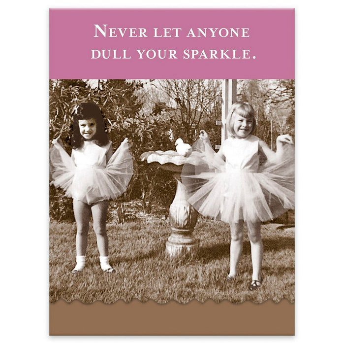Never Let Anyone Dull Your Sparkle Note Pad
