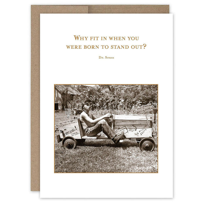 Why Fit In When You Were Born To Stand Out Birthday Card