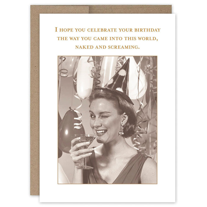 The Way You Came Into This World Birthday Card