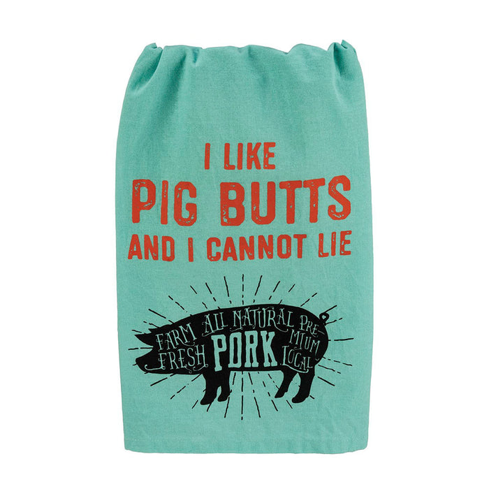I Like Pig Butts and I Cannot Lie Dish Towel